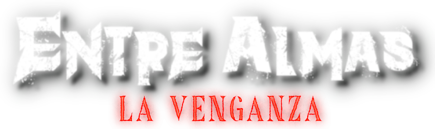 Entre Almas: La Venganza
